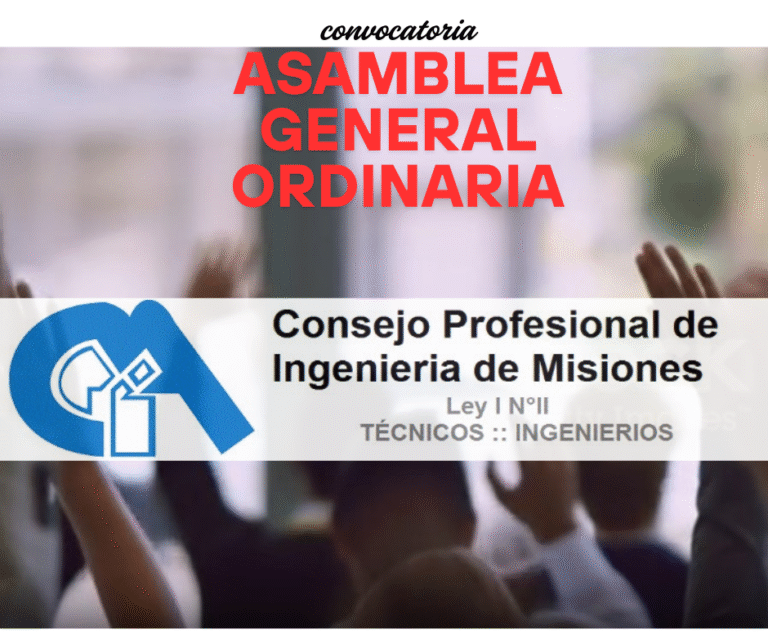 C O N V O C A T O R I A: CONSEJO PROFESIONAL DE INGENIERÍADE MISIONES ASAMBLEA GENERAL ORDINARIA